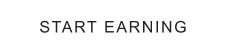 START EARNING