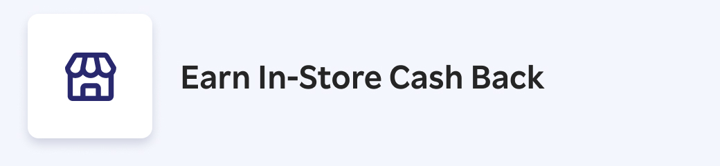 @ Earn In-Store Cash Back 