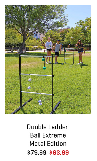 Double Ladder Ball Extreme Metal Edition