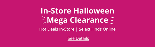 In-Store Halloween Mega Clearance