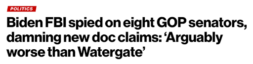 Biden FBI spied on eight GOP Senators, damning new doc claims: 'Arguably worse than Watergate'