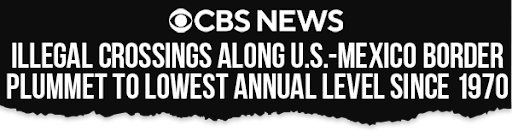 CBS News - Illegal Crossings Along US - Mexico Border Plumet to Lowest Annual Level Since 1970