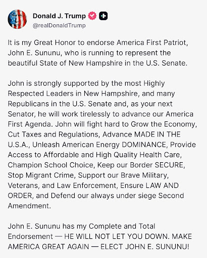 DJT Truth Social - :It is my Great Honor to endorse to America First Patriot, John E. Sununu